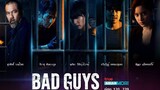 Bad Guys (2022) ล่าล้างเมือง EP7