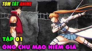 Tôi Là Ông Chú Mạo Hiểm Giả Cấp F Nhưng Vô Địch | Tập 01 | Tóm Tắt Anime