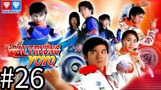 Đấu Trường YOYO Phần 1 - Tập 26 (TẬP CUỐI)【THUYẾT MINH】