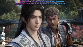Shrouding the Heavens Episode 115 | PREVIEW