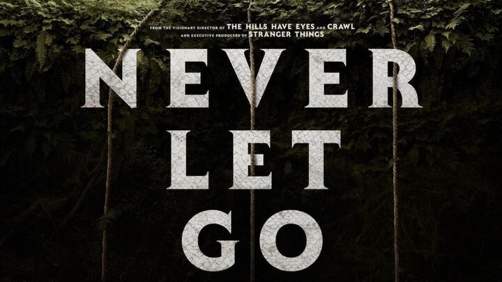 Never Let Go – SUBTITLE INDONESIA (2024)