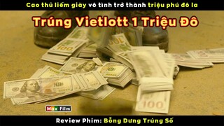 Liếm Giày cũng có ngày thành Triệu Phú - review phim Bỗng Dưng Trúng Số