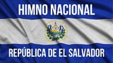 HIMNO NACIONAL EL SALVADOR ★Letra y Pista Oficial★ 🇸🇻 | Himno Nacional República de El Salvador 🇸