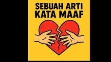 sebuah arti kata maaf [official musik]