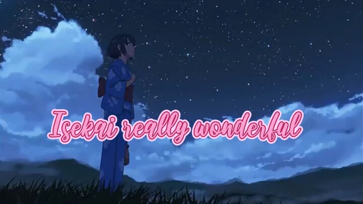 Isekai really beautiful