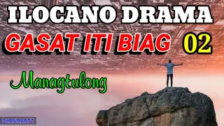 ILOCANO DRAMA || GASAT ITI BIAG | MANAGTULONG