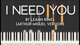 I Need You by LeAnn Rimes (Arthur Miguel version) synthesia piano tutorial cover | free sheet music