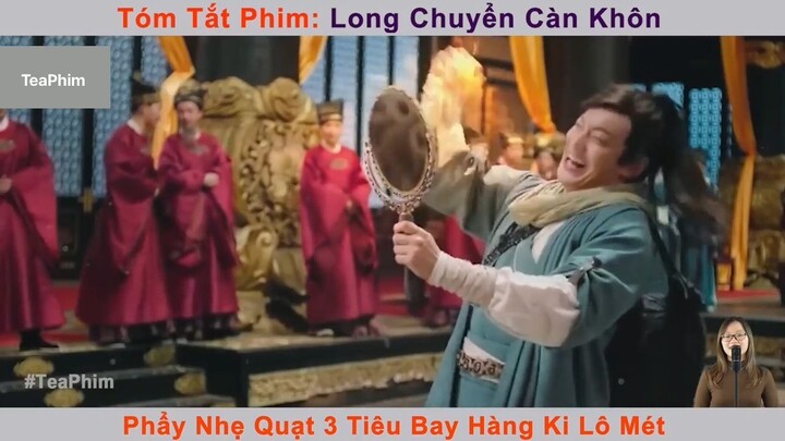 review phim Long chuyển càn khôn tập 4 #reviewphim #phimhay