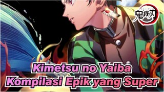 Kimetsu no Yaiba | Kompilasi Epik yang Super