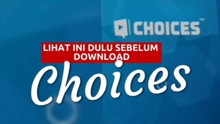 Lihat Ini Dulu Sebelum Download Choices😇😇