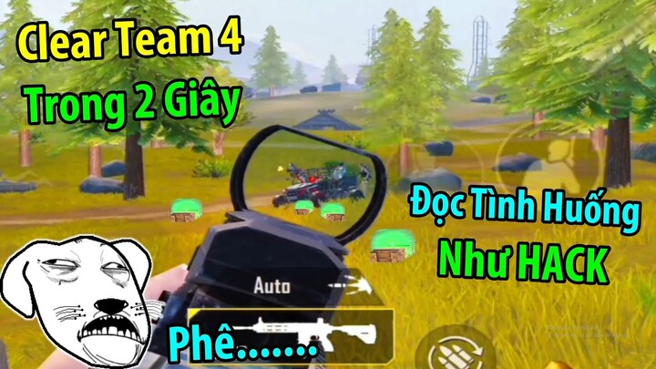 Kỹ Năng Đọc Tình Huống Như HACK. Clear Team 4 Trong 2 Giây Khiến Người Lạ Hoài Nghi | PUBG Mobile