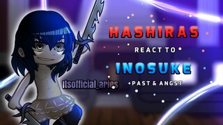 Hashiras react to Inosuke Hashbira | ANGST + PAST + INAOI | Demon slayer react | KNY react