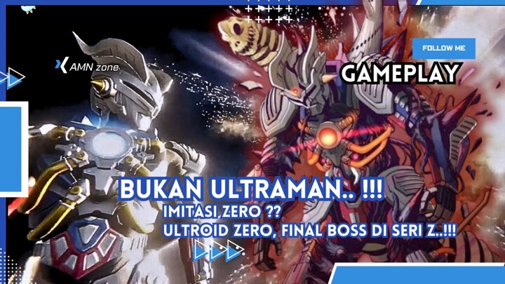 Bukan Ultraman.. !! Ultroid Zero Imitasi Ultraman Zero?? Ultraman legend of heroes 2