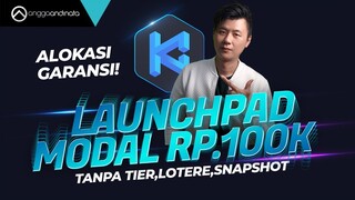 Launchpad Modal Kecil! TANPA Tier,  TANPA Lotere, TANPA Snapshot, TANPA Tugas #Kommunitas