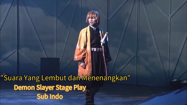 Suara Yang Lembut dan Menenangkan - Demon Slayer Stage Play Sub Indo Kimetsu No Yaiba