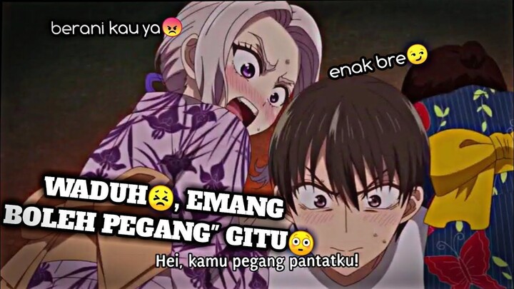 KETIKA LO NGGAK SENGAJA PEGANGIN PANTT CEWEK LO..JJ ANIME️