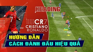 HƯỚNG DẪN CÁCH ĐÁNH ĐẦU HIỆU QUẢ TRONG FIFA MOBILE | FIFA MOBILE 22