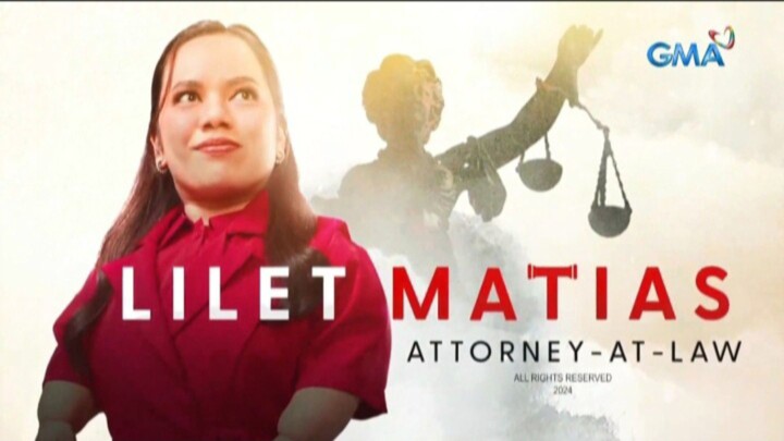 Lilet Matias, Attorney-At-Law: Full Episode 35 Part 1/2 (April 23, 2024)