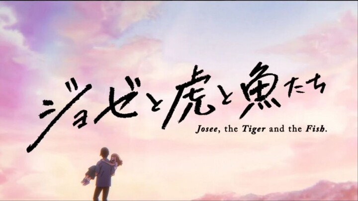 Josee to Tora to Sakana-tachi [SUB-INDO]