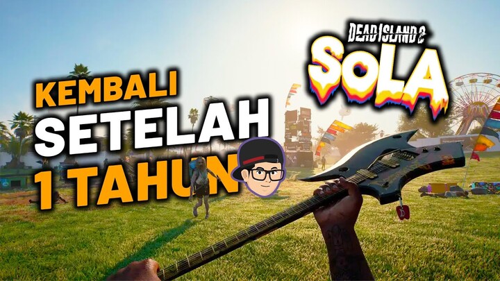 Masih layakkah untuk dimainkan setelah 1 tahun rilis ? Dead Island 2 - SOLA