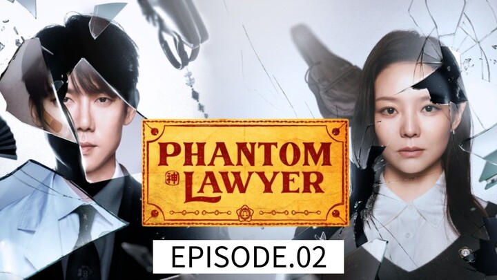 Phantom Lawyer [Episode.02] EngSub