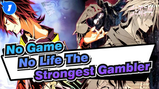 [No Game No Life] The Strongest Gambler_1