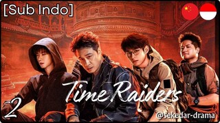[Sub Indo] Time Raiders – Eps. 02 (2025)