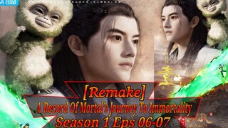 Eps 06-07 |[Remake]A Record Of Mortal’s Journey To Immortality Sub Indo