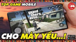 TOP GAME || 5 Game Mobile "GTA 5" dành cho MÁY YẾU || Thư Viện Game