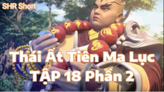 Thái Ất Tiên Ma Lục Tập 18 Phần 2