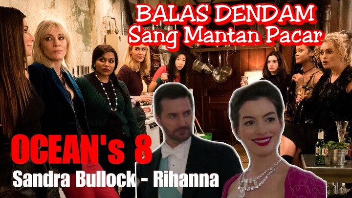 PENCURIAN BERLIAN TERBESAR OLEH GANK WANITA - Cerita Lengkap Film OCEAN's 8 (2018) - Sandra Bullock