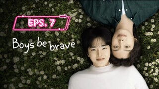 🌈 EPISODE 7 INDO SUB #BoysBeBrave (2024) 🌈