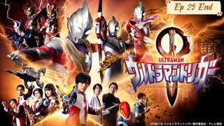 Ultraman Trigger ตอน 25 จบ พากย์ไทย