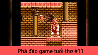 Phá đảo game tuổi thơ p11