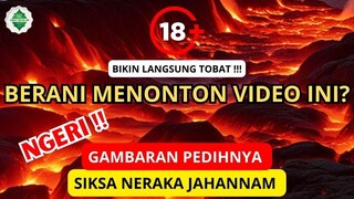GA KUAT JANGAN NONTON JERITAN SIKSA NERAKA JAHANAM