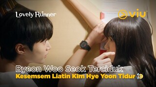 Byeon Woo Seok Terciduk Lagi Senyam-Senyum Liatin Kim Hye Yoon Tidur 🤣 | Lovely Runner EP06