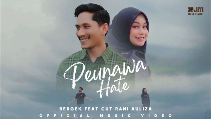 Bergek Feat Cut Rani Auliza - Peunawa Hate (Official Music Video)