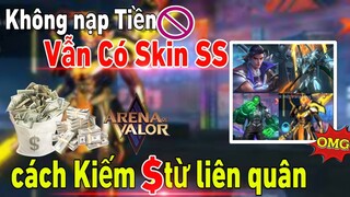 chia sẽ cách kiếm Tiền từ Game liên quân - Nhà Nghèo Vẫn có Skin SS hữu hạn xài