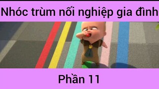 Nhóc trùm nối nghiệp gia đình #11