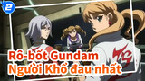 Rô-bốt Gundam
Người Khổ đau nhất
