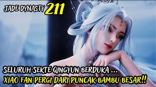 XIAO FAN PERGI MENINGGALKAN PUNCAK BAMBU BESAR - JADE DYNASTY CHAPTER 211
