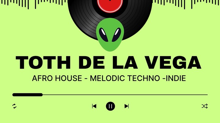 Toth de la Vega Afro House - Melodic Techno - Indie