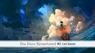 One Piece Récap #0: Les bases