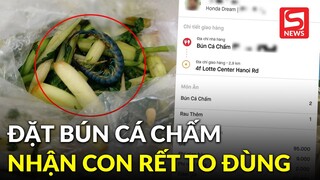 Khách hàng tố đặt bún cá chấm nhận về con rết to đùng, chủ quán lên tiếng giải thích
