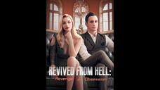 [EN SUB] Revived from Hell Revenge  Obsessio EP.01 #SHORT DRAMA