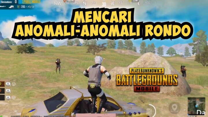 Mencari Anomali-Anomali Rondo - PUBG MOBILE