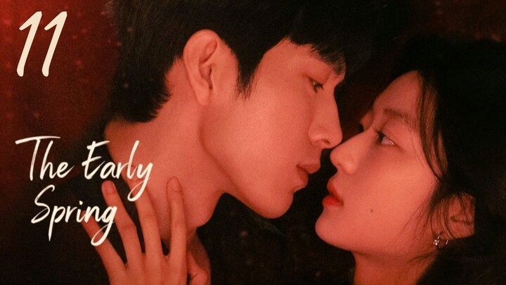 The Early Spring - Episode 11 [Eng Sub]