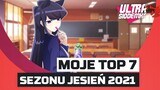 Moje TOP 7 anime sezonu Jesień 2021 (bez kontynuacji)