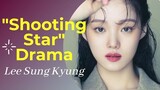 "SHOOTING STAR" | Lee Sung Kyung's Comeback Drama