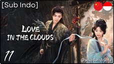 [Sub Indo] Love in the Clouds – Eps. 11 (2025)